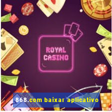 868.com baixar aplicativo